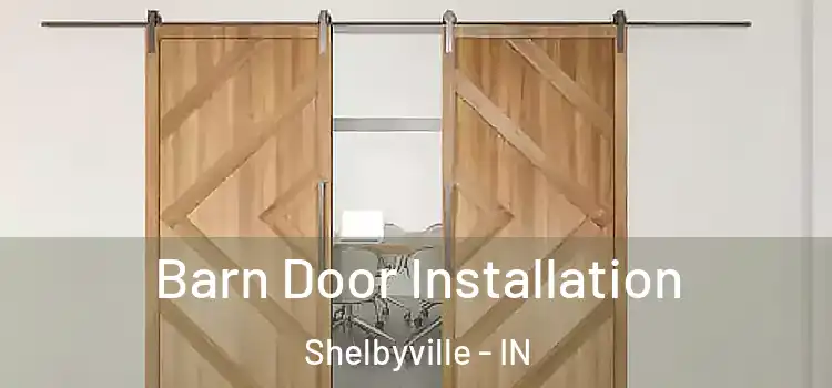 Barn Door Installation Shelbyville - IN