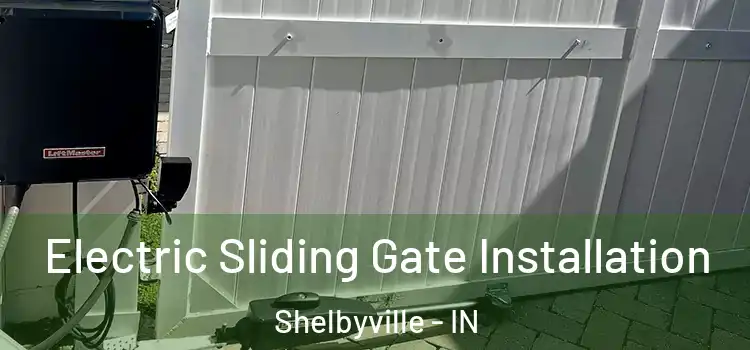 Electric Sliding Gate Installation Shelbyville - IN