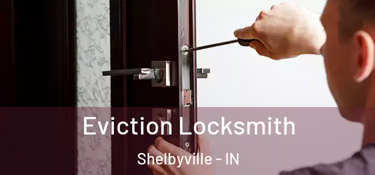 Eviction Locksmith Shelbyville - IN
