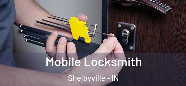 Mobile Locksmith Shelbyville - IN