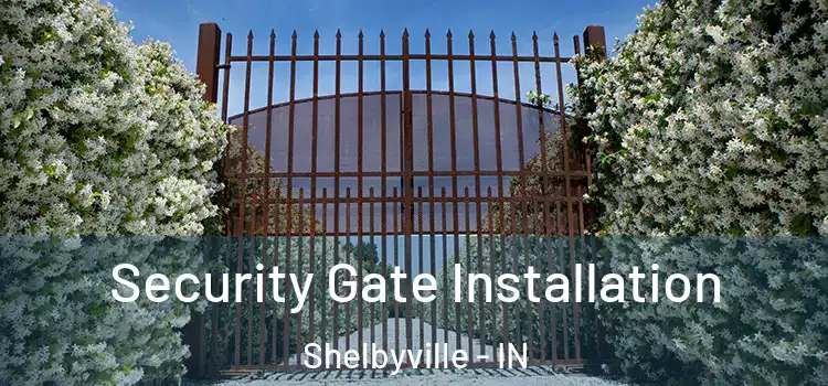 Security Gate Installation Shelbyville - IN